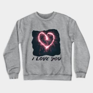 i love you Crewneck Sweatshirt